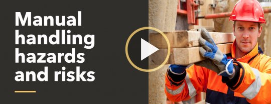 Manual handling hazards and risks